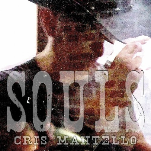 Cris Mantello - Souls (2023)