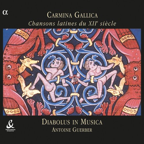 Diabolus in Musica, Antoine Guerber - Carmina Gallica: Chansons latines du XIIe siècle (2003)