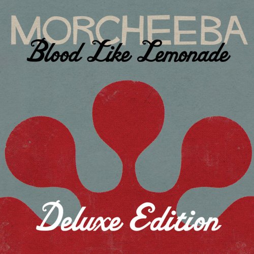 Morcheeba - Blood Like Lemonade (Deluxe Edition) (2010)