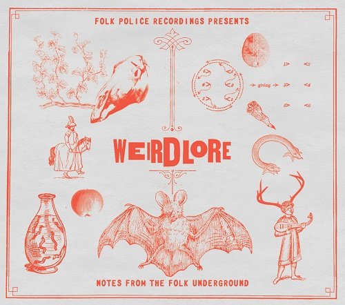 Various Artists - Weirdlore: Notes from the Folk Underground (2012)