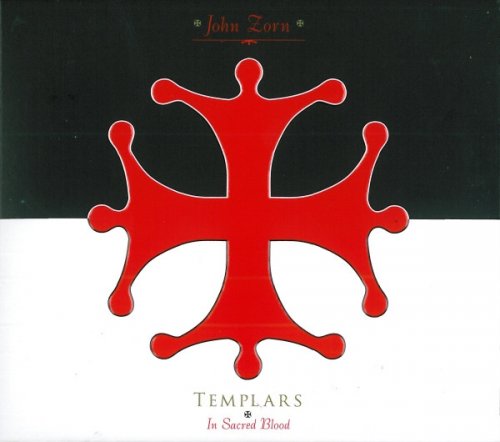 John Zorn - Templars - In Sacred Blood (2012)