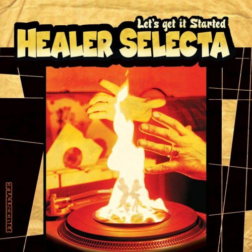 Healer Selecta - Lets Get It Started (2010)