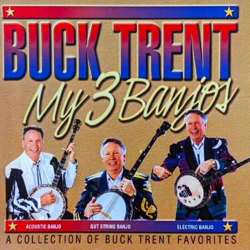 Buck Trent - My Three Banjos (2023)