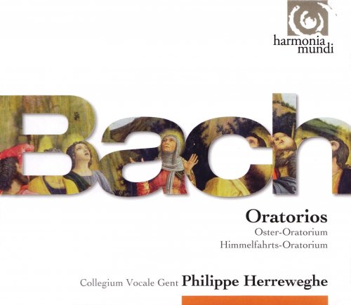 Collegium Vocale Gent, Philippe Herreweghe - J.S. Bach: Oratorios - Easter Oratorio and Cantata BWV 66, Himmelfahrts-Oratorium & Cantatas BWV 43 & 44, Trinity Cantatas BWV 2, 20 & 176 (2010)