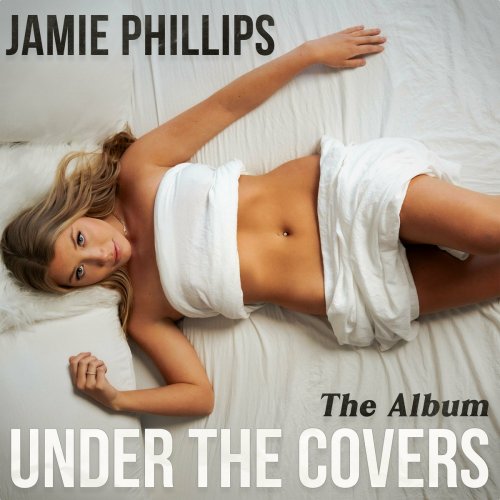Jamie Phillips - Under The Covers (2023)