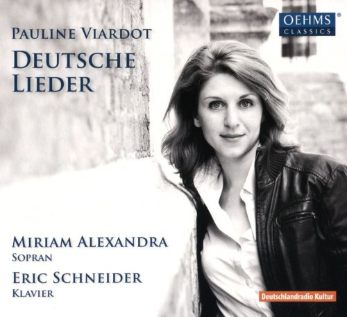 Miriam Alexandra, Eric Schneider - Pauline Viardot: Deutsche Lieder (2017) CD-Rip