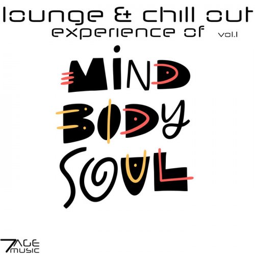 VA - Lounge & Chill Out Experience Of Mind, Body, Soul, Vol. 1 (2022)