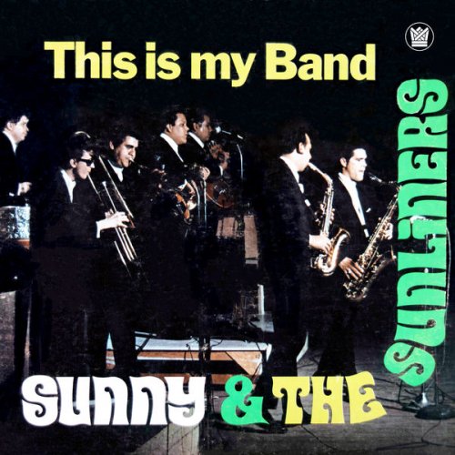 Sunny & The Sunliners - This Is My Band (2017) [Hi-Res]