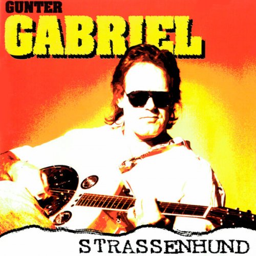 Gunter Gabriel - Straßenhund (1995/2023)