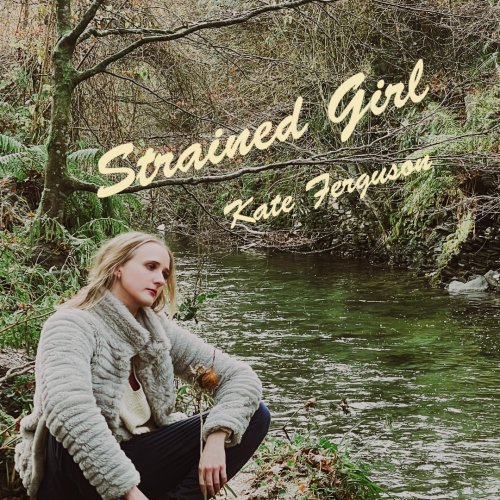 Kate Ferguson - Strained Girl (2023) Hi Res