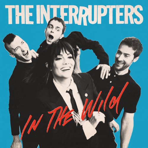 The Interrupters - In The Wild (Deluxe Edition) (2023) Hi Res