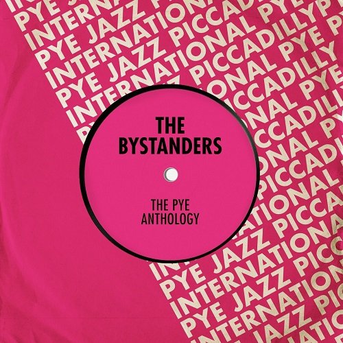 The Bystanders - The Pye Anthology (2001)