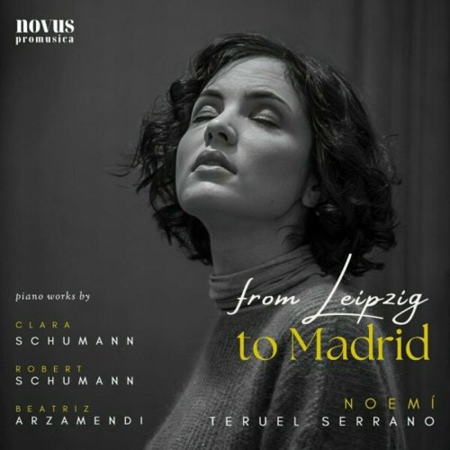 Noemí Teruel Serrano - From Leipzig to Madrid: Piano Works by Schumann & Arzamendi (2023)