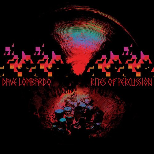 Dave Lombardo - Rites Of Percussion (2023) [Hi-Res]