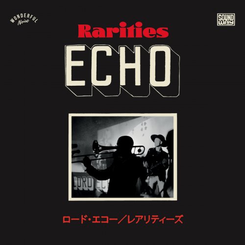 Lord Echo - Rarities 2010 - 2020: Japanese Tour Singles (2023) [Hi-Res]