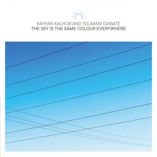 Kayhan Kalhor, Toumani Diabate - The Sky Is the Same Colour Everywhere (2023)