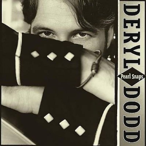 Deryl Dodd - Pearl Snaps (2002)