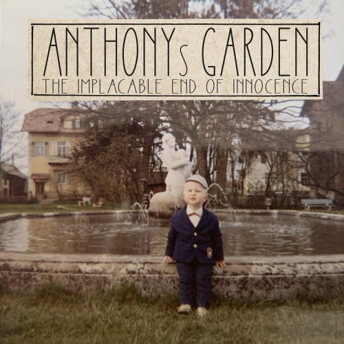 Anthony's Garden - The Implacable End of Innocence (2023)