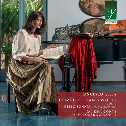 Sandra Conte - Cilea: Complete Piano Works II, Cello Sonata (First Version 1888) (2023)