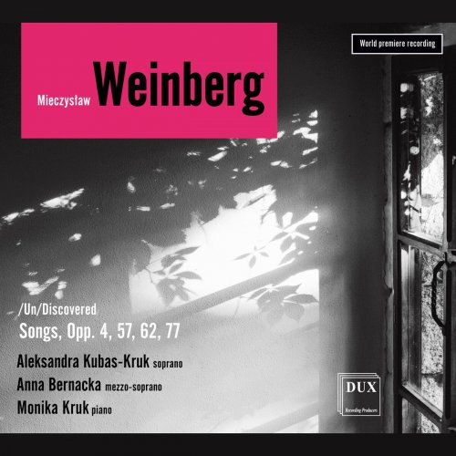 Aleksandra Kubas-Kruk - Mieczysław Weinberg: /Un/Discovered, Songs, Opp. 4, 57, 62, 77 (2023)