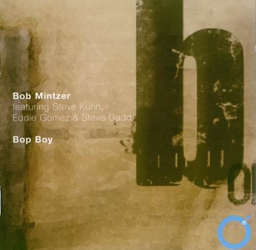 Bob Mintzer - Bop Boy (2002)