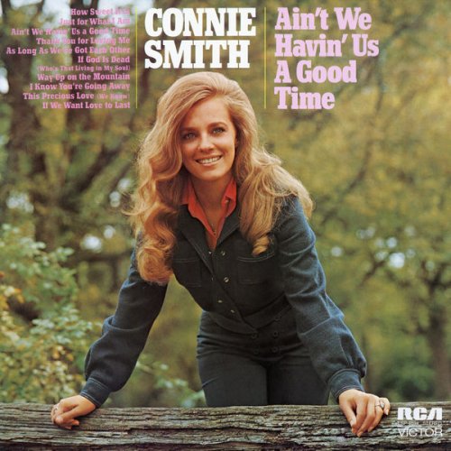 Connie Smith - Ain't We Having Us A Good Time (1972)