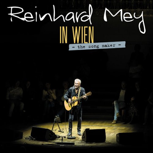 Reinhard Mey - IN WIEN - The song maker (Live) (2023) Hi-Res