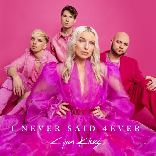 Cyan Kicks - I Never Said 4ever (2023) Hi Res