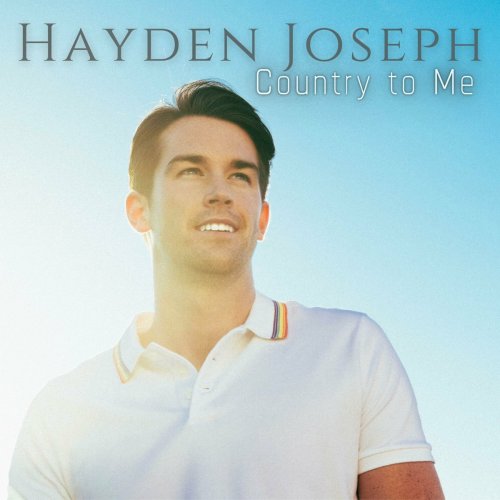 Hayden Joseph - Country To Me (2023)