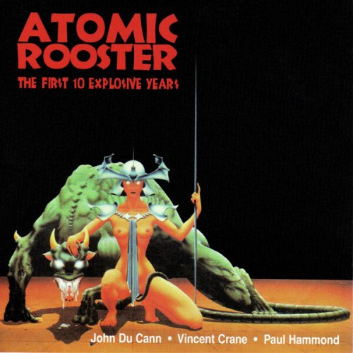 Atomic Rooster - The First 10 Explosive Years (2023)