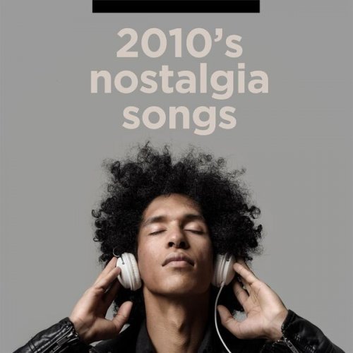 VA - 2010's Nostalgia Songs (2023)