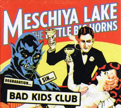 Meschiya Lake And The Little Big Horns - Bad Kids Club (2016)