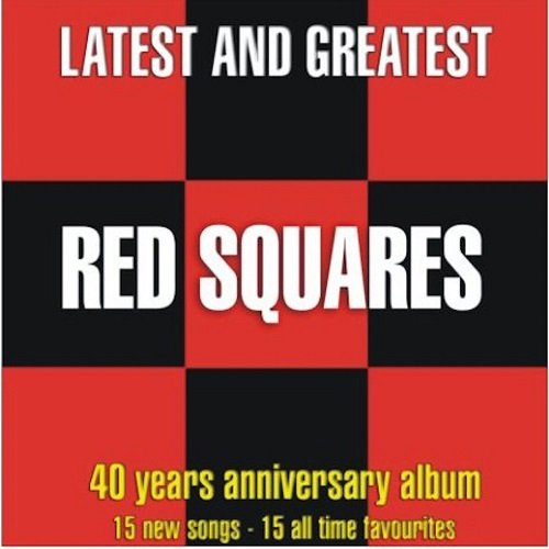 Red Squares - Latest And Greatest (40 Years Anniversary Album) (2006)