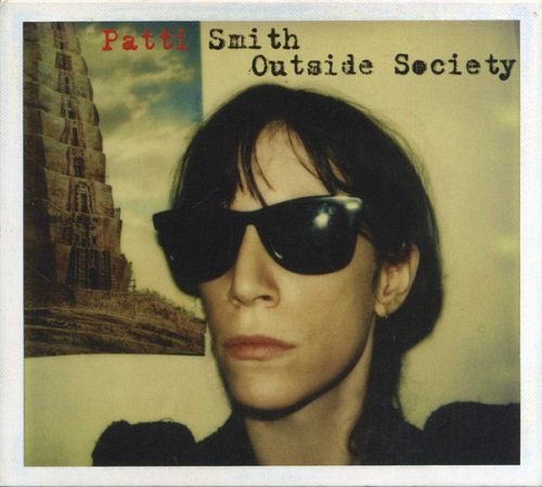 Patti Smith - Outside Society (2011)