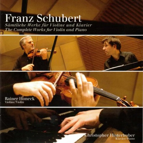 Rainer Honeck, Christopher Hinterhuber - Schubert: The Complete Works for Violin and Piano (2009)