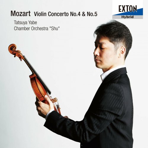 Tatsuya Yabe, Chamber Orchestra ''shu'' - Mozart: Violin Concerto No. 4 & No. 5 (2012)