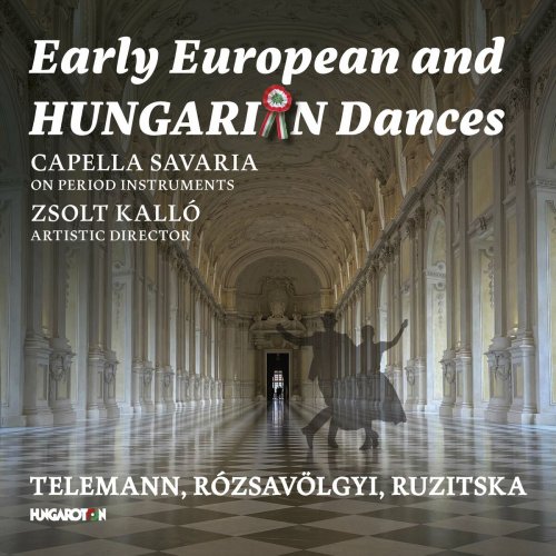 Capella Savaria - Early European & Hungarian Dances (2023) Hi-Res