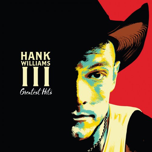 Hank Williams III - Greatest Hits (2017)