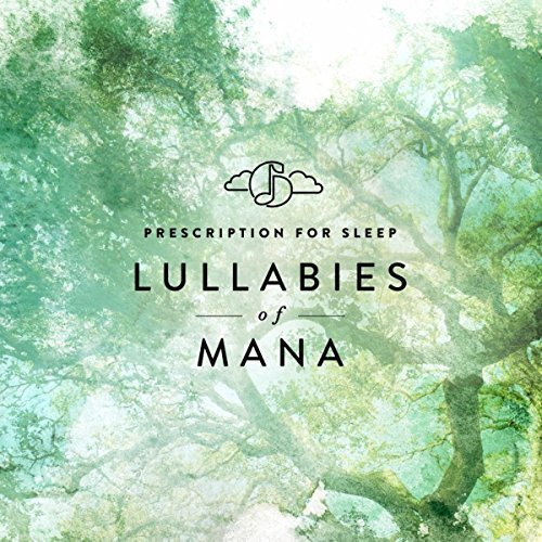 GENTLE LOVE - Prescription for Sleep: Lullabies of Mana (2015)