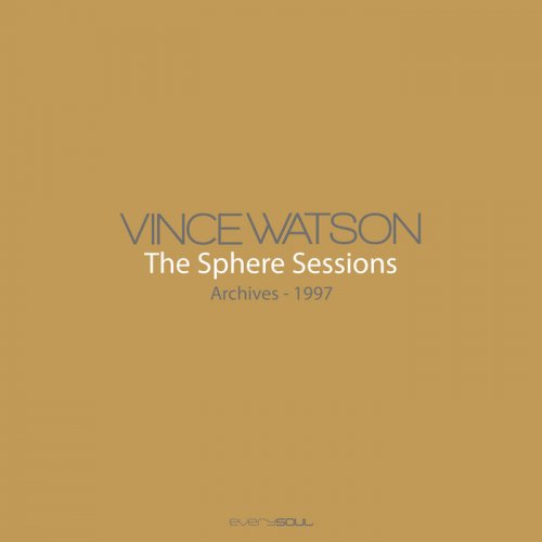 Vince Watson - Archives – The Sphere Sessions (2023)