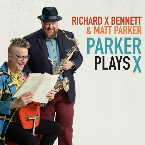 Richard X Bennett - Parker Plays X (2023)