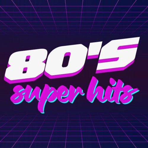 VA - 80's Super Hits (2023)