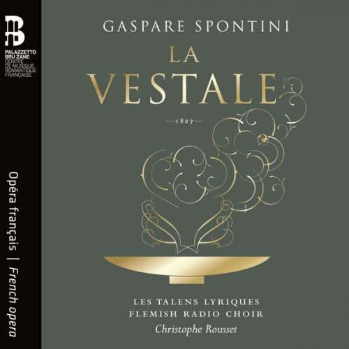 Les Talens Lyriques, Flemish Radio Choir & Christophe Rousset - Spontini: La vestale (2023) [Hi-Res]