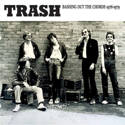 Trash - Bashing Out The Chords 1976–1979 (2023)