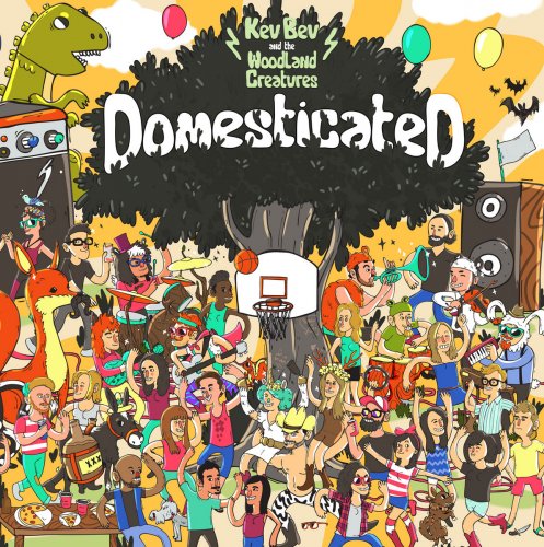 Kev Bev and the Woodland Creatures - Domesticated (2016)