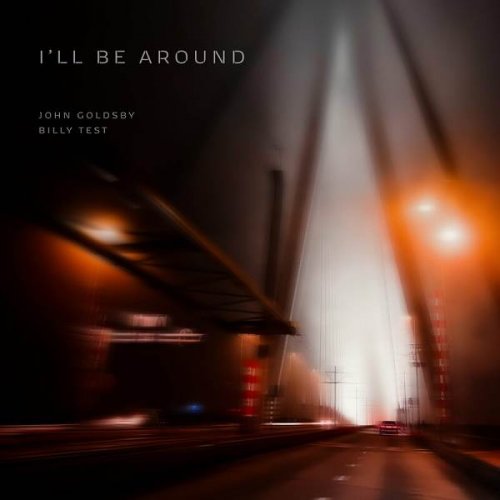 John Goldsby - I'll Be Around (2023)