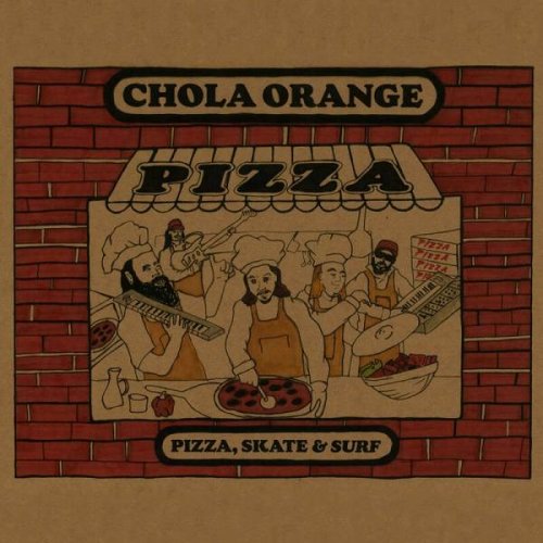 Chola Orange - Pizza, Skate & Surf (2023)