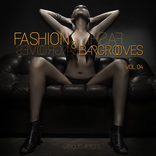 VA - Fashion & Bargrooves Vol. 4 (2015) FLAC