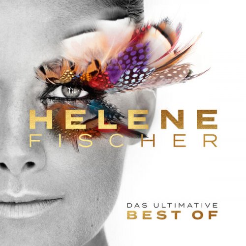 Helene Fischer - Best Of (Das Ultimative) (2023) [Hi-Res]