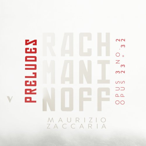 Maurizio Zaccaria - Rachmaninoff: Preludes, Op. 3, No. 2, Op. 23, & Op. 32 (2023) [Hi-Res]